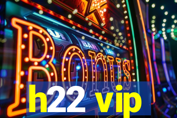 h22 vip